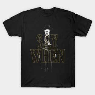 Say When (Doc Holliday) T-Shirt